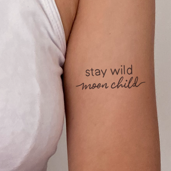 Stay wild moon child Tattoo