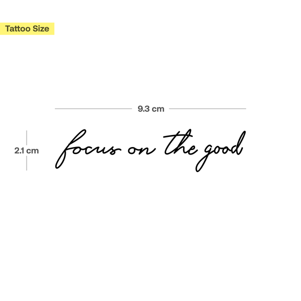 Focus On The Good Tattoo